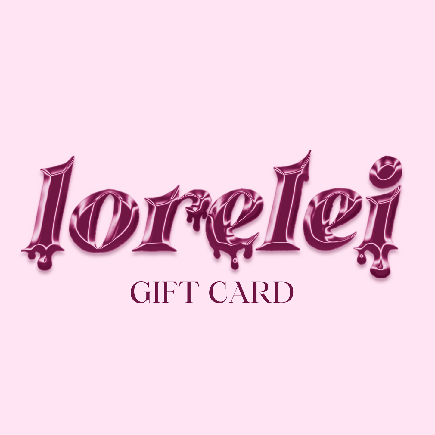 Lorelei Gift Card